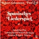 Robert Schumann - Paul Zoll, Johanna Klinger, Karl-Friedrich Beringer, Amadeus-Chor - Spanisches Liederspiel